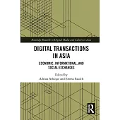 Digital Transactions in Asia: Economic, Informational, and Social Exchanges