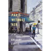 Paris Without Her: A Memoir