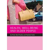 Health, Well-Being and Older People