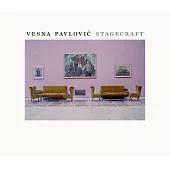 Vesna Pavlovic: Stagecraft