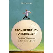 From Residency to Retirement