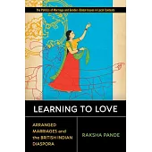 Learning to Love: Arranged Marriages and the British Indian Diaspora