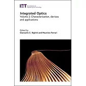 Integrated Optics: Characterization, Devices, and Applications