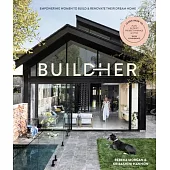 Buildher: A Practical Guide to Building and Renovating