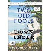 Two Old Fools Down Under - LARGE PRINT