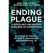 Ending Plague: A Scholar’’s Obligation in an Age of Corruption