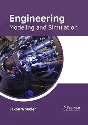 Engineering: Modeling and Simulation