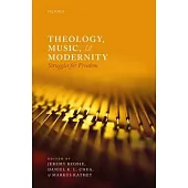 Thelogy, Music, and Modernity: Struggles for Freedom