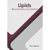 Lipids: Biochemistry and Health