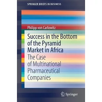 Success in the Bottom of the Pyramid Market in Africa: The Case of Multinational Pharmaceutical Companies