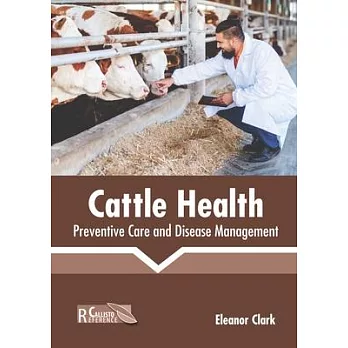 Cattle Health: Preventive Care and Disease Management