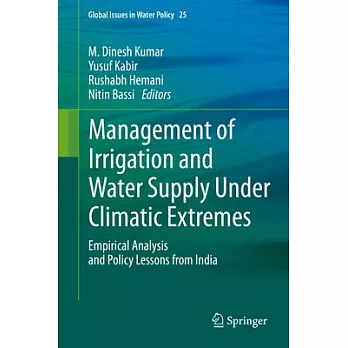 Management of Irrigation and Water Supply Under Climatic Extremes: Empirical Analysis and Policy Lessons from India