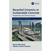 Recycled Ceramics in Sustainable Concrete: Properties and Performance
