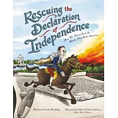 Rescuing the Declaration of Independence: How We Almost Lost the Words That Built America