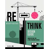 Rethink Design Guide: Architecture for a Post-Pandemic World