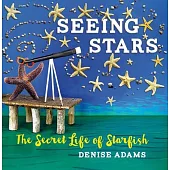 Seeing Stars: The Quirky Secret Life of Starfish