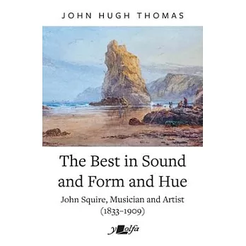 The Best in Sound, Form and Hue: John Squire, Musician and Artist (1833-1909)