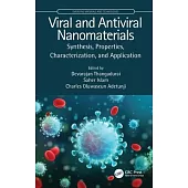 Viral and Antiviral Nanomaterials: Synthesis, Properties, Characterization, and Application