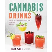 CBD Drinks: Secrets to Crafting CBD and THC Beverages at Home