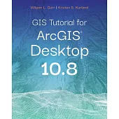 GIS Tutorial for Arcgis Desktop 10.8