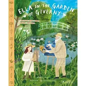 Ella in the Garden of Giverny: A Picture Book about Claude Monet