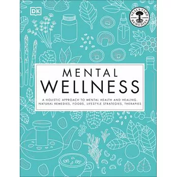 Mental Wellness: A Natural Approach to Mental Health and Healing.