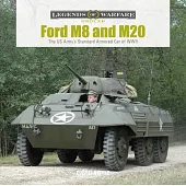 Ford M8 and M20: The Us Army’s Standard Armored Car of WWII