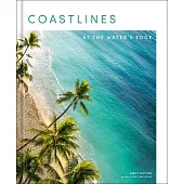 Coastlines: At the Water’’s Edge