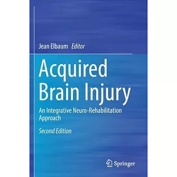 Acquired Brain Injury: An Integrative Neuro-Rehabilitation Approach