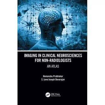 Imaging in Clinical Neurosciences for Non-Radiologists: An Atlas