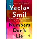 Numbers Don’’t Lie: 71 Stories to Help Us Understand the Modern World