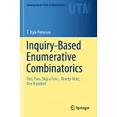 Inquiry-Based Enumerative Combinatorics: One, Two, Skip a Few... Ninety-Nine, One Hundred