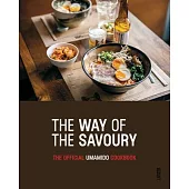The Way of the Savoury: The Official Umamido Cookbook