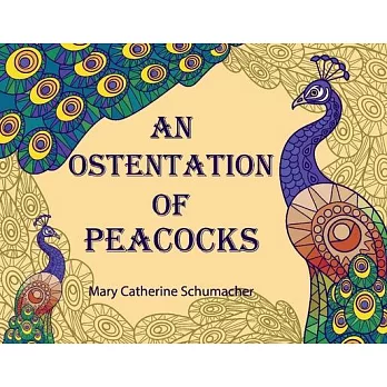 An Ostentation of Peacocks: An Abecedarium of Collective Nouns