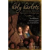 Holy Harlots in Medieval English Religious Literature: Authority, Exemplarity and Femininity