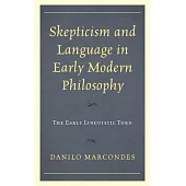 Skepticism and Language in Early Modern Philosophy: The Early Linguistic Turn