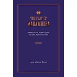 The Play of Mahamudra - Spontaneous Teachings on Virupa’’s Mystical Songs Volume 3