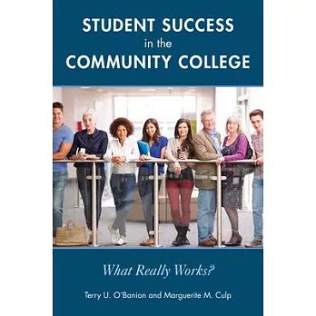 Student Success in the Community College: What Really Works?