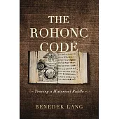 The Rohonc Code: Tracing a Historical Riddle