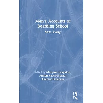 Men’’s Accounts of Boarding School: Sent Away