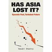 Has Asia Lost It? Is This the End of a Golden Era?