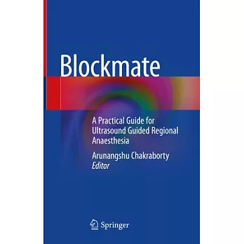 Blockmate: A Practical Guide for Ultrasound Guided Regional Anaesthesia