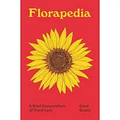Florapedia: A Brief Compendium of Floral Lore
