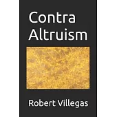 Contra Altruism