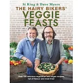 The Hairy Bikers’’ Veggie Feasts