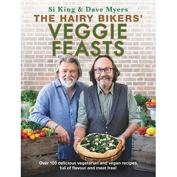 The Hairy Bikers’’ Veggie Feasts