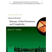 Statistical Mechanics: Entropy, Order Parameters, and Complexity: Second Edition