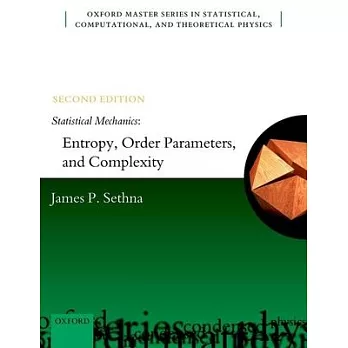 Statistical Mechanics: Entropy, Order Parameters, and Complexity: Second Edition