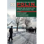 Polin: Studies in Polish Jewry Volume 33: Jewish Religious Life in Poland Since 1750