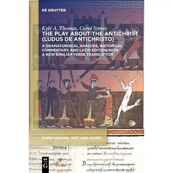 The Play about the Antichrist (Ludus de Antichristo): A New Verse Translation, Edition, and Commentary